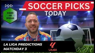 La Liga Predictions Today, Picks and Parlays ️ | Matchday 3