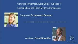 Concussion Central Episode 1 - Lessons Learned From My Own Concussion with Dr. Shannon Bauman