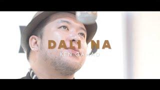 Dali Na (Official Video + Lyrics) - Ken Ganad