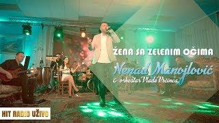 Nenad Manojlovic - Zena sa zelenim ocima (orkestar Vlade Vrcinca)