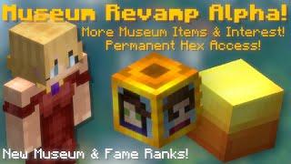 Museum Revamp Alpha! More Items & Interest! Permanent Hex + Fame Ranks! (Hypixel Skyblock News!)