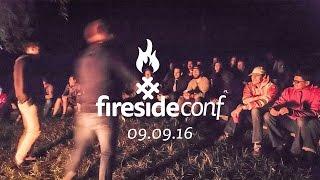 Fireside Conference | #firesideconf 2016