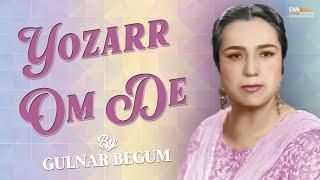 Yozarr Om De | Gulnar Begum | EMI Pakistan Originals