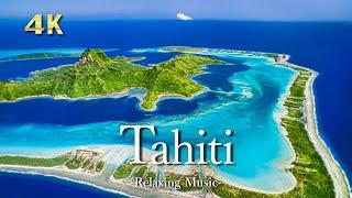 【4K】タヒチの絶景｜ピアノのリラックス音楽と美しい海の景色｜Tahiti・Bora Bora