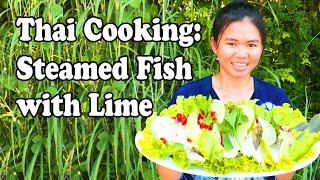 COOKING LOCAL THAI FOOD: STEAMED FISH WITH LIME ปลากะพงนึ่งมะนาว