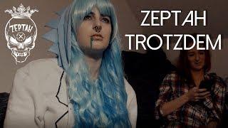 ZEPTAH  TROTZDEM  OFFICIAL VIDEO  PAPIERKORB