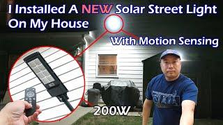 I Installed A NEW Solar Street Light On My House