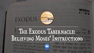 The Exodus Tabernacle-Believing Moses' Instructions-Mount Sinai Wisdom & Secrets Revealed plus Q&A