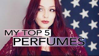 My Top 5 Favorite Perfumes!