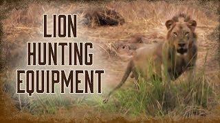 Equipment Needed for Lion Hunting | 3