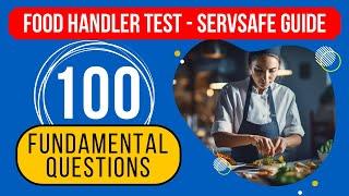 Food Handler Practice Test 2024 - ServSafe Study Guide (100 Fundamental Questions)