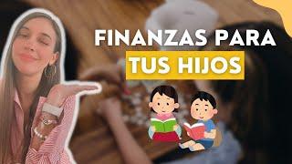 Como enseñar finanzas a tus hijos. La mejor cuenta de banco para tus hijos.