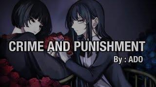 [Ado] - Crime And Punishment (Lyrics)