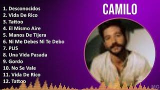 Camilo 2024 MIX Las Mejores Canciones - Desconocidos, Vida De Rico, Tattoo, El Mismo Aire