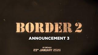 BORDER 2 (Announcement Video 3): Sunny Deol, Diljit Dosanjh | India’s Biggest War Film | 23 Jan 2026