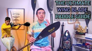 The ULTIMATE Wing Blade Paddle Guide