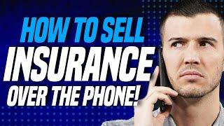 How To Succeed Selling Life Insurance Over The Phone! (Telesales Training Tips)