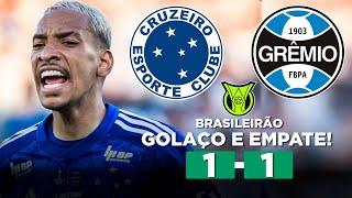 CRUZEIRO E GRÊMIO FICAM NO EMPATE EM JOGO DE GOLAÇOS NO MINEIRÃO! CRUZEIRO 1 x 1 GRÊMIO