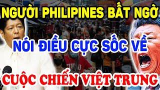 Không Ngờ Người Philipines NÓI ĐIỀU CỰC SỐC NÀY Về Chiến Tranh Việt Trung 1979 ! | Triết Lý Tinh Hoa