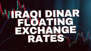 Iraqi Dinar Floating Exchange RatesBig Information For Dinar Investors