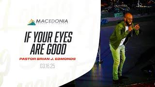 If Your Eyes Are Good by Pastor Brian J. Edmonds Is Now Available. #mcop #deeper #faith