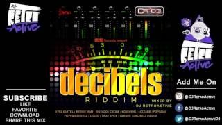 DJ RetroActive - Decibels Riddim Mix [Cr203 Records/ZJ Chrome] June 2013