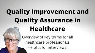 Quality Improvement and Quality Assurance in Healthcare - an overview of key terms