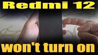 Redmi 12 won't turn on (note 12, 12 Pro, 12S, 12T)