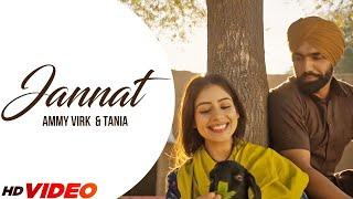 Jannat (HD Video) | Ammy Virk & Tania | Latest Punjabi Song 2024 | New Punjabi Songs 2024