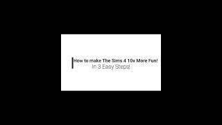 How To Make The Sims 4 10x More Fun In 3 Easy Steps!