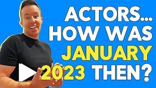 Actors - How Was January 2023 Then? | Act On This - The TV Actors' Network