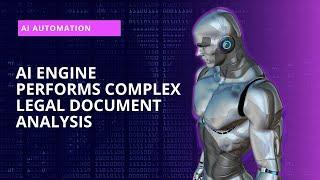 AI Engine Analyzes Complex Legal Documents in Seconds!