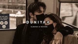 Duniyaa (Slowed + Reverb) | Luka Chuppi | Lo-fi Song |Lyrics | Lofi Mix - Duniyaa