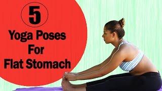 5 Simple Yoga Poses For A Flat Stomach - Yoga Exercises to Reduce Belly Fat Quickly & Easily