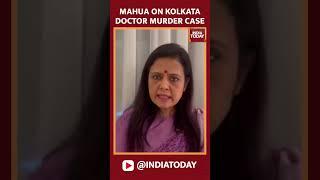 TMC MP Mahua Moitra On Kolkata Doctor Murder Case | RG Kar Hospital News