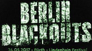 BERLIN BLACKOUTS ~ Lindenhain Open Air 2017 (live in Fürth)