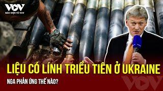 Đồn thổi binh sĩ Triều Tiên ở chiến trường Ukraine và câu trả lời của Nga là gì? | Báo Điện tử VOV