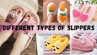 Types of slippers with name//different types of indoor home wear slippers with name