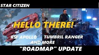 STAR CITIZEN Roadmap Roundup - Hello Apollo and Ranger + ArcCorp Bunkers???