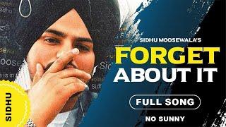 Forget About It - Sidhu Moose Wala (NO Sunny) New Punjabi Song 2025