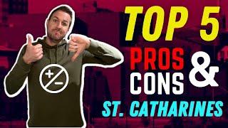 TOP 5 PROS & CONS of Moving to St. Catharines 2023 | Living in St. Catharines