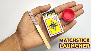 Matchstick Launcher Making , how to make , making rocket from matchsticks