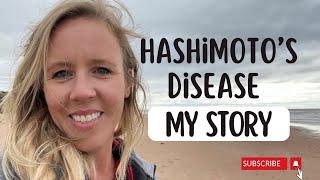 My Hashimoto’s Story | Living with Hypothyroidism for 26 Years 