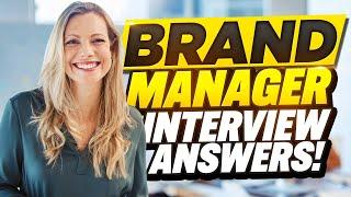 BRAND MANAGER INTERVIEW QUESTIONS AND ANSWERS (How to Pass a Brand Manager Job Interview!)