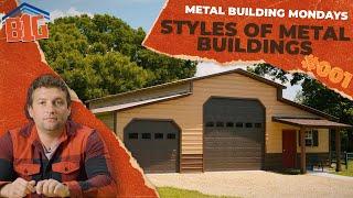 The Most Important Styles Of Metal Buildings | Metal Building Monday