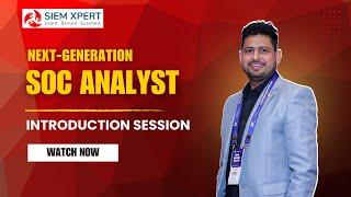 Next-Gen SOC Analyst Training June Weekdays batch  Day 1 (Introduction Session)