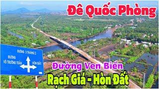 Khám Phá Đường Ven Biển Phía Nam - Kết Nối Rạch Giá, Hòn Đất, Kiên Lương Và Hà Tiên | Lâm Ái 68