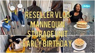 RESELLER VLOG 6 | MANNEQUIN PICS,  UNBOXING, SHIP WITH ME, STORAGE UNIT ORGANIZATION, EARLY BIRTHDAY