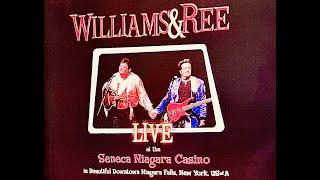 Williams and Ree Live at the Seneca Niagara Casino 2003!