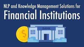 NLP and Knowledge Management Solutions for Financial Institutions